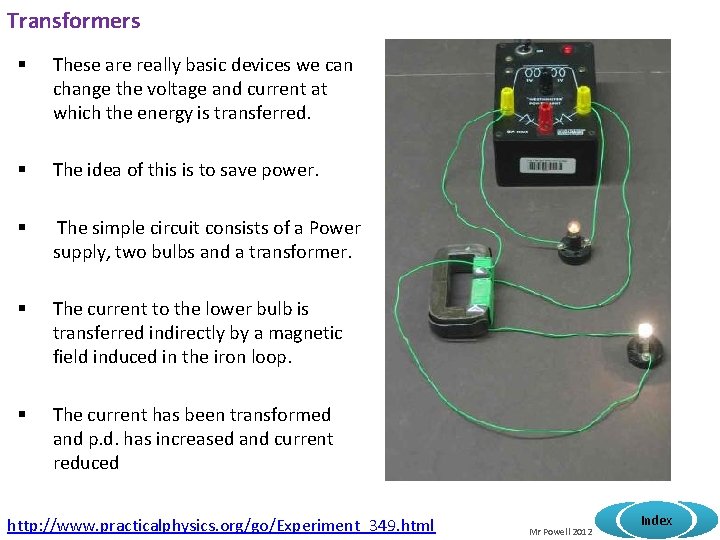 Transformers § These are really basic devices we can change the voltage and current