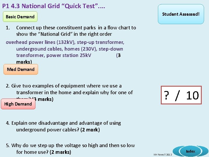 P 1 4. 3 National Grid “Quick Test”. . Basic Demand Student Assessed! 1.