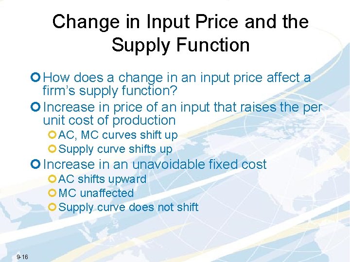 Change in Input Price and the Supply Function ¢ How does a change in