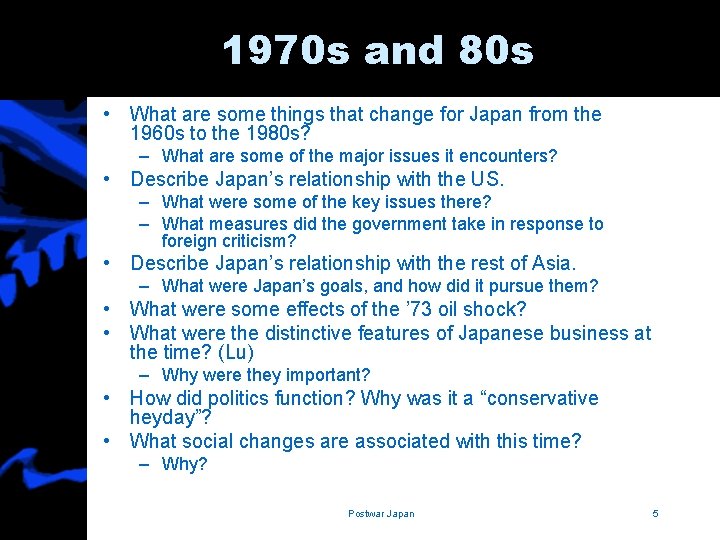 1970 s and 80 s • What are some things that change for Japan 1970 s and 80 s • What are some things that change for Japan