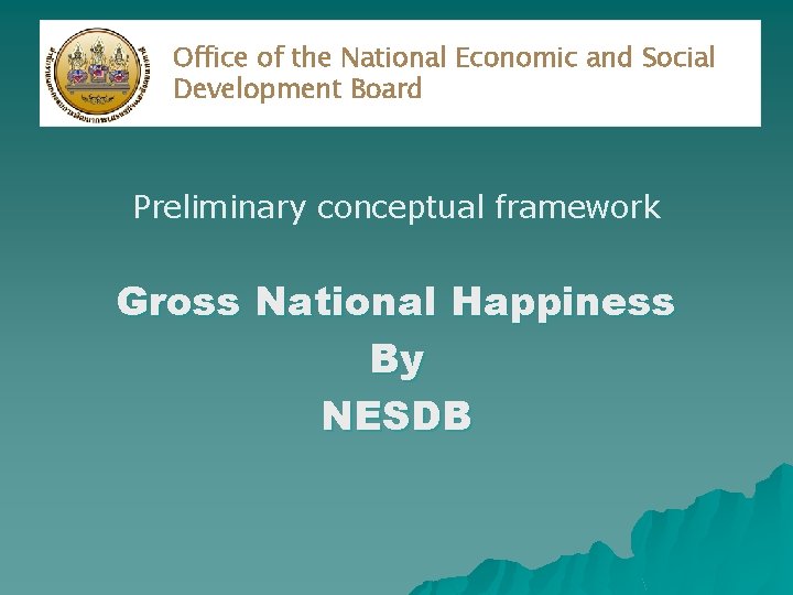 Office of the National Economic and Social Development Board Preliminary conceptual framework Gross National