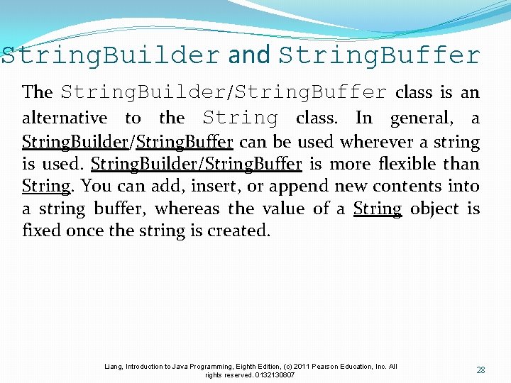 String. Builder and String. Buffer The String. Builder/String. Buffer class is an alternative to