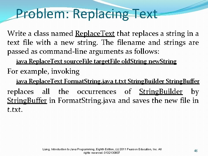 Problem: Replacing Text Write a class named Replace. Text that replaces a string in