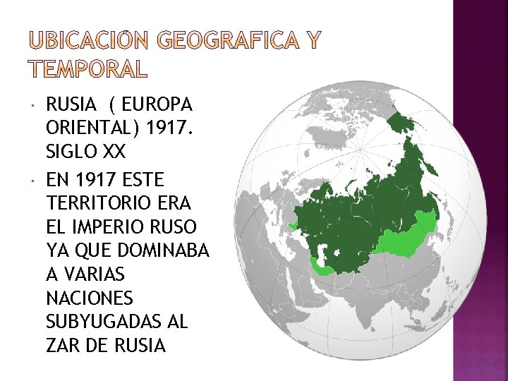  RUSIA ( EUROPA ORIENTAL) 1917. SIGLO XX EN 1917 ESTE TERRITORIO ERA EL