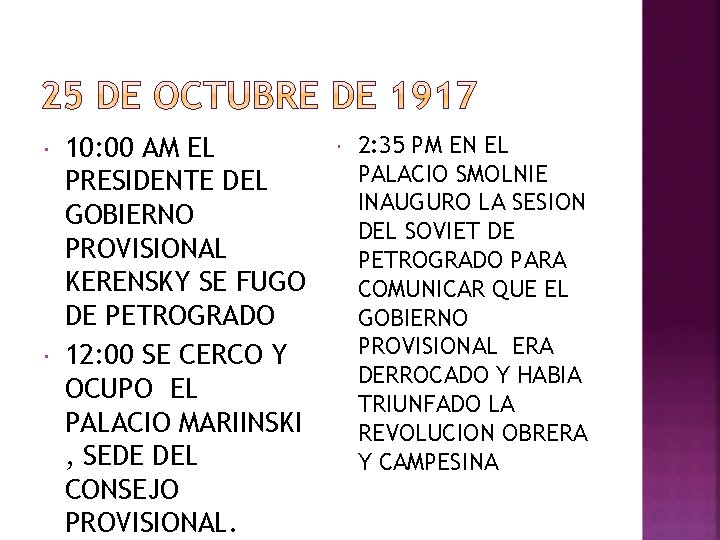  10: 00 AM EL PRESIDENTE DEL GOBIERNO PROVISIONAL KERENSKY SE FUGO DE PETROGRADO