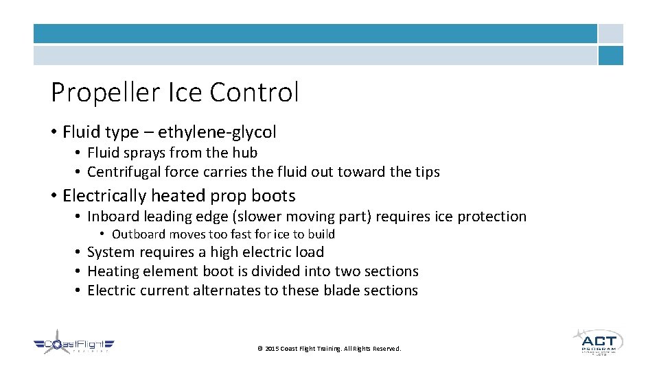 Propeller Ice Control • Fluid type – ethylene-glycol • Fluid sprays from the hub