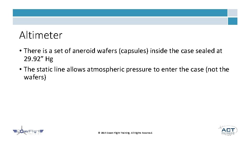 Altimeter • There is a set of aneroid wafers (capsules) inside the case sealed