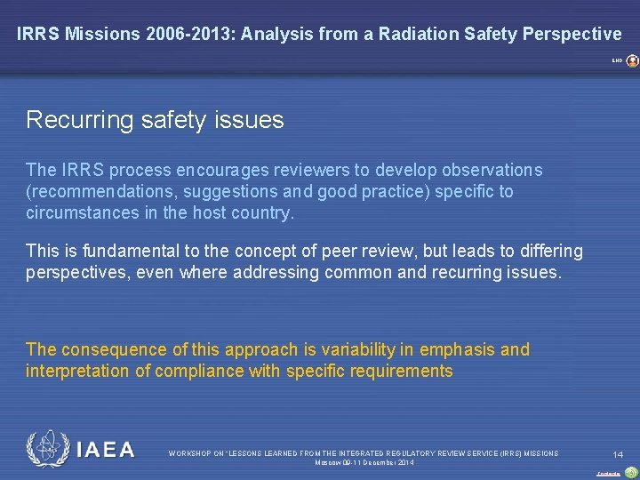 IRRS Missions 2006 -2013: Analysis from a Radiation Safety Perspective END Recurring safety issues