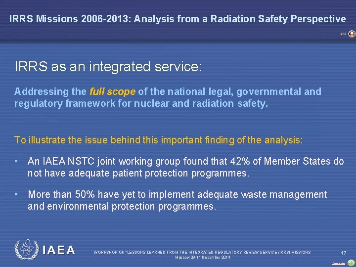 IRRS Missions 2006 -2013: Analysis from a Radiation Safety Perspective END IRRS as an