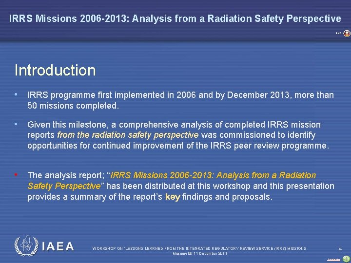 IRRS Missions 2006 -2013: Analysis from a Radiation Safety Perspective END Introduction • IRRS