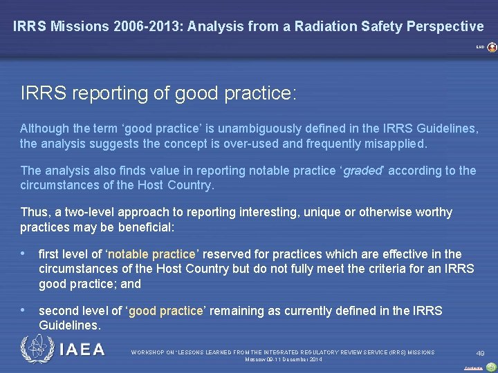 IRRS Missions 2006 -2013: Analysis from a Radiation Safety Perspective END IRRS reporting of