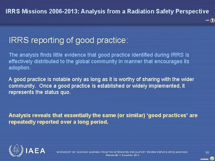 IRRS Missions 2006 -2013: Analysis from a Radiation Safety Perspective END IRRS reporting of