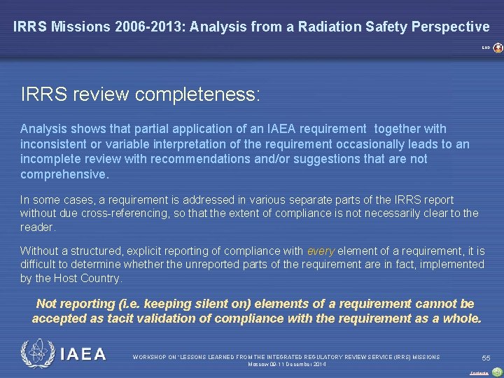 IRRS Missions 2006 -2013: Analysis from a Radiation Safety Perspective END IRRS review completeness: