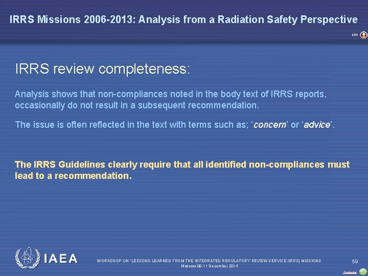 IRRS Missions 2006 -2013: Analysis from a Radiation Safety Perspective END IRRS review completeness: