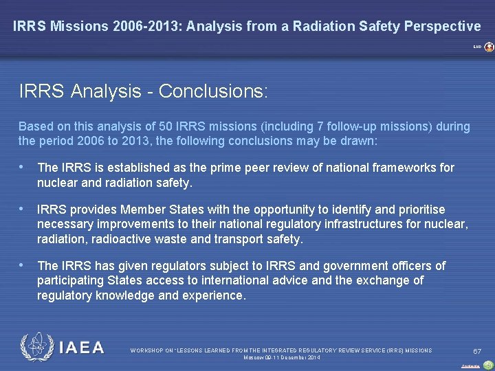 IRRS Missions 2006 -2013: Analysis from a Radiation Safety Perspective END IRRS Analysis -