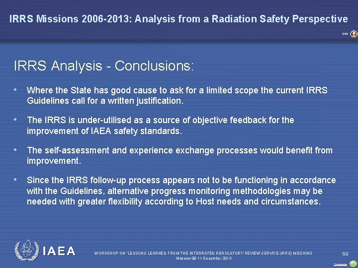 IRRS Missions 2006 -2013: Analysis from a Radiation Safety Perspective END IRRS Analysis -