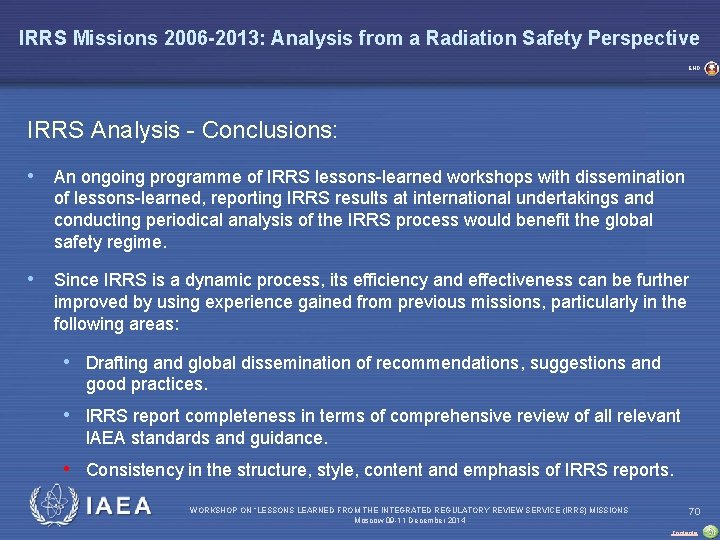 IRRS Missions 2006 -2013: Analysis from a Radiation Safety Perspective END IRRS Analysis -