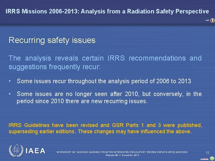 IRRS Missions 2006 -2013: Analysis from a Radiation Safety Perspective END Recurring safety issues