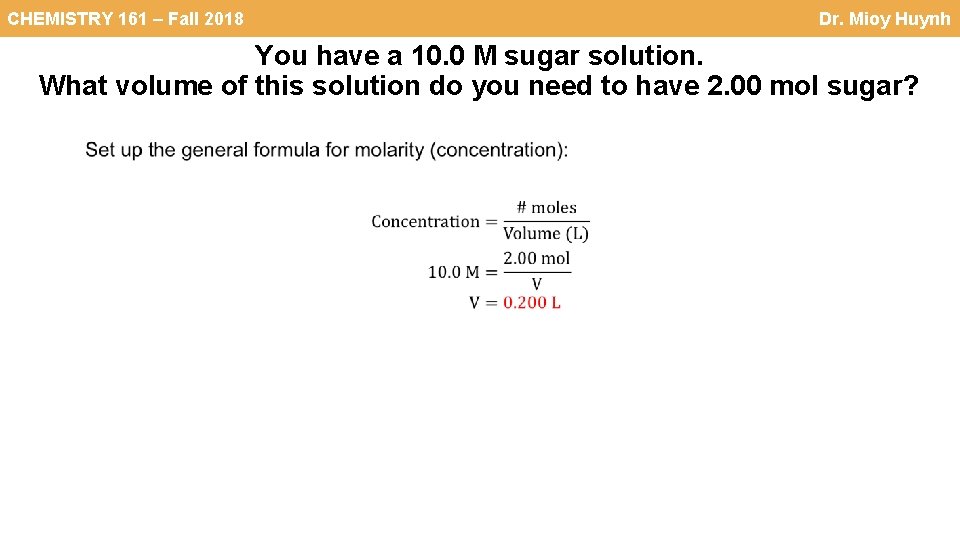 CHEMISTRY 161 – Fall 2018 Dr. Mioy Huynh You have a 10. 0 M