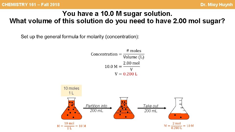 CHEMISTRY 161 – Fall 2018 Dr. Mioy Huynh You have a 10. 0 M