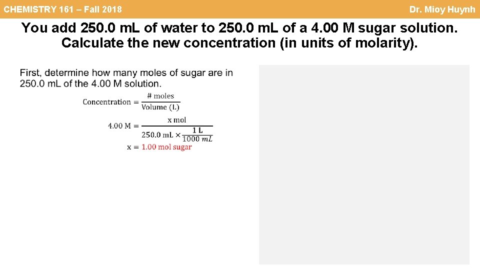 CHEMISTRY 161 – Fall 2018 Dr. Mioy Huynh You add 250. 0 m. L
