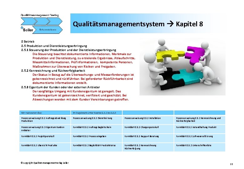 Qualitätsmanagementsystem Kapitel 8 8 Betrieb 8. 5 Produktion und Dienstleistungserbringung 8. 5. 1 Steuerung