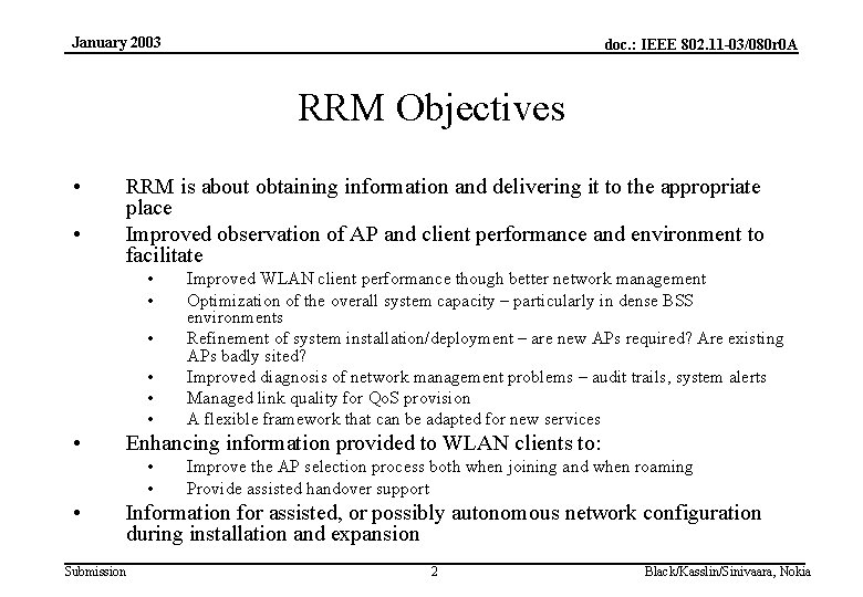 January 2003 doc. : IEEE 802. 11 -03/080 r 0 A RRM Objectives •