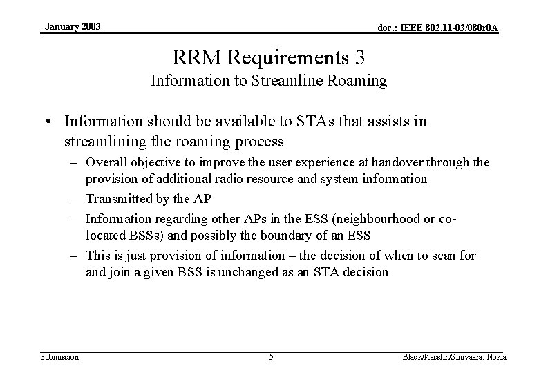 January 2003 doc. : IEEE 802. 11 -03/080 r 0 A RRM Requirements 3
