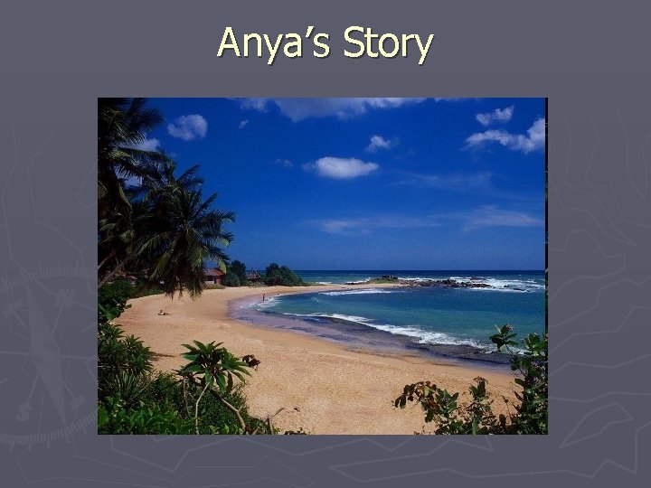 Anya’s Story 