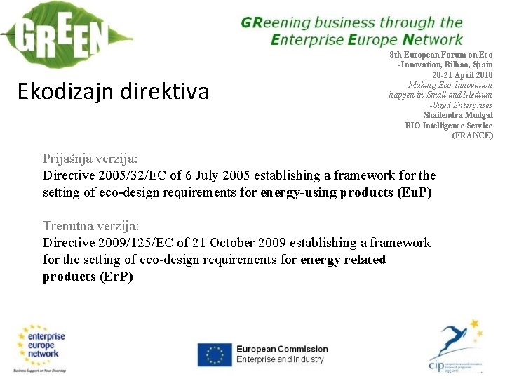 Ekodizajn direktiva 8 th European Forum on Eco -Innovation, Bilbao, Spain 20 -21 April