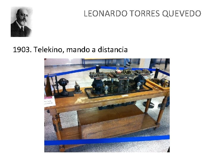 LEONARDO TORRES QUEVEDO 1903. Telekino, mando a distancia 