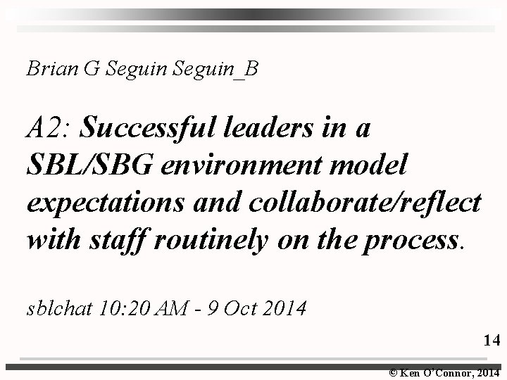 Brian G Seguin_B A 2: Successful leaders in a SBL/SBG environment model expectations and