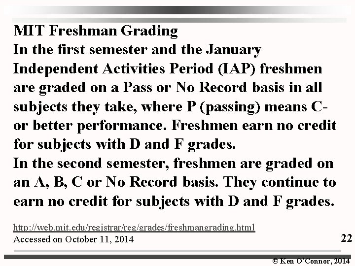 MIT Freshman Grading In the first semester and the January Independent Activities Period (IAP)