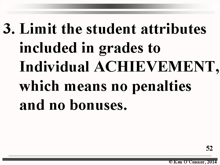 3. Limit the student attributes included in grades to Individual ACHIEVEMENT, which means no