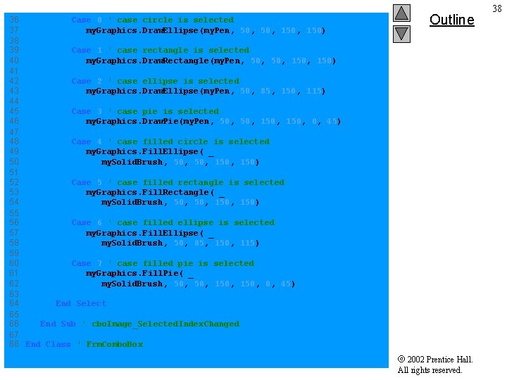 36 Case 0 ' case circle is selected 37 my. Graphics. Draw. Ellipse(my. Pen,