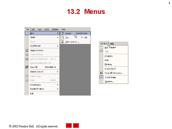 4 13. 2 Menus 2002 Prentice Hall. All rights reserved. 