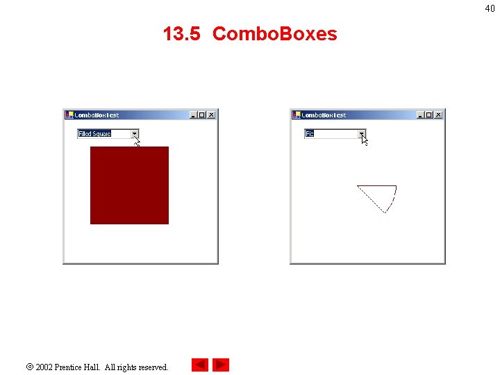 40 13. 5 Combo. Boxes 2002 Prentice Hall. All rights reserved. 