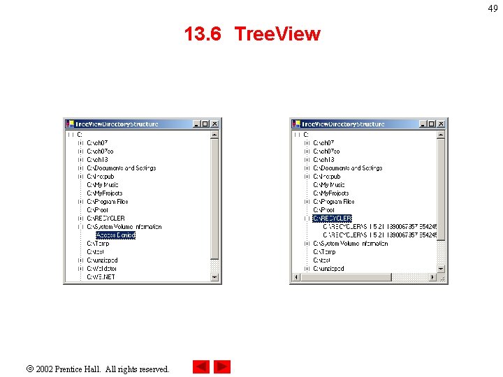 49 13. 6 Tree. View 2002 Prentice Hall. All rights reserved. 