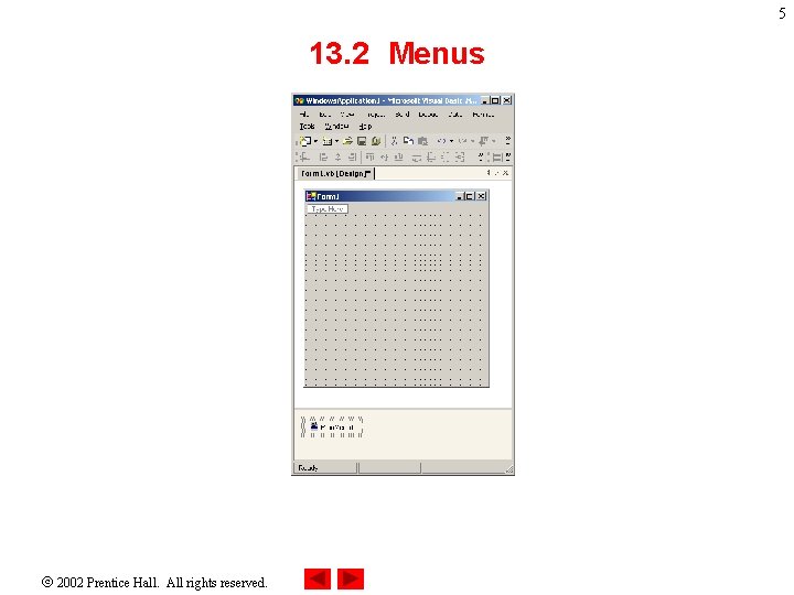 5 13. 2 Menus 2002 Prentice Hall. All rights reserved. 