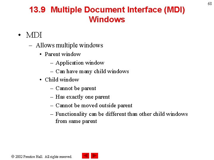 13. 9 Multiple Document Interface (MDI) Windows • MDI – Allows multiple windows •