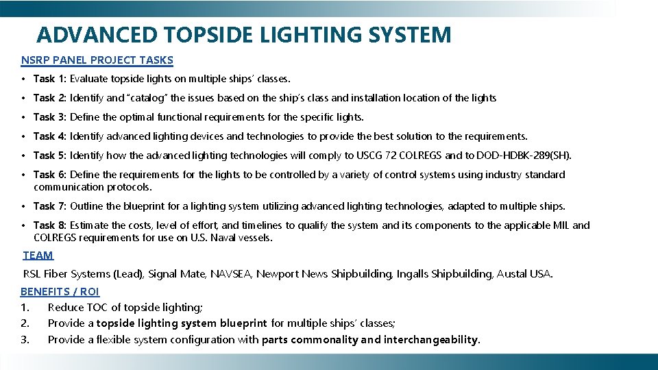 ADVANCED TOPSIDE LIGHTING SYSTEM NSRP PANEL PROJECT TASKS • Task 1: Evaluate topside lights