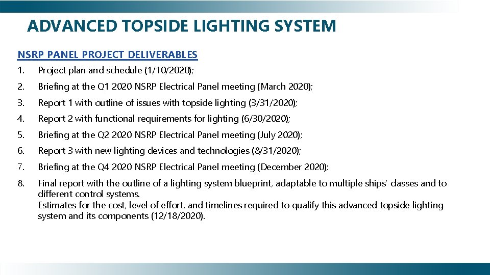 ADVANCED TOPSIDE LIGHTING SYSTEM NSRP PANEL PROJECT DELIVERABLES 1. Project plan and schedule (1/10/2020);