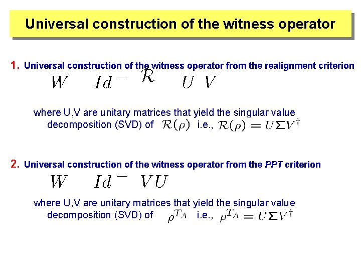 Universal construction of the witness operator 1. Universal construction of the witness operator from