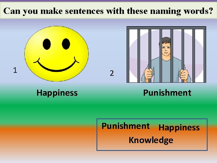 Can make the sentences these naming Can you match names ofwith the quality, action