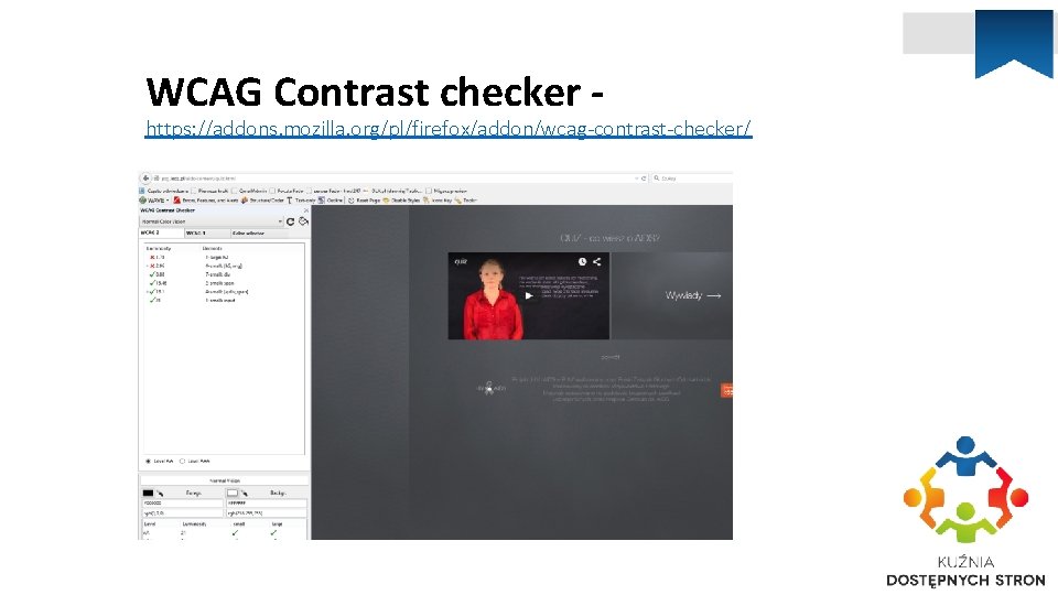 WCAG Contrast checker - https: //addons. mozilla. org/pl/firefox/addon/wcag-contrast-checker/ 