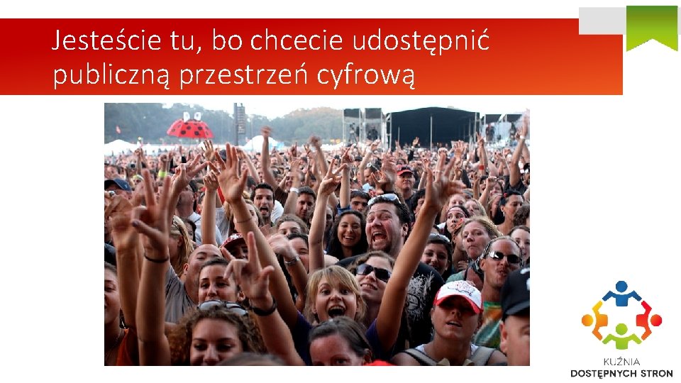 Jesteście tu, bo chcecie udostępnić publiczną przestrzeń cyfrową Jesteście tu, bo chcecie udostępnić publiczną przestrzeń cyfrową