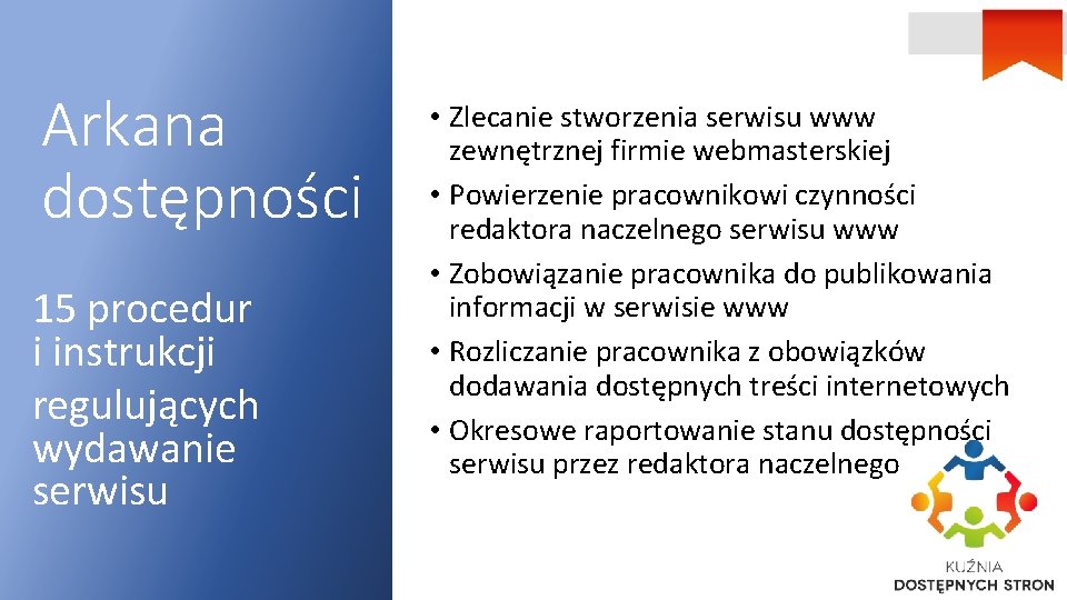 Arkana dostępności 15 procedur i instrukcji regulujących wydawanie serwisu • Zlecanie stworzenia serwisu www