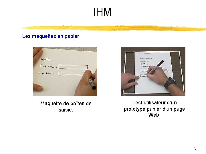 IHM Les maquettes en papier Maquette de boîtes de saisie. Test utilisateur d’un prototype