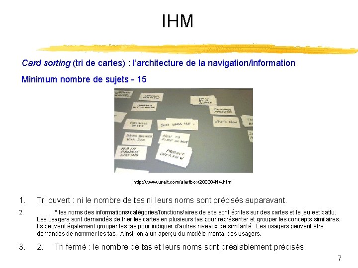 IHM Card sorting (tri de cartes) : l’architecture de la navigation/information Minimum nombre de