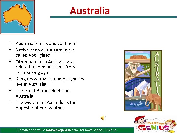 Australia • Australia is an island continent • Native people in Australia are called